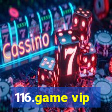 116.game vip